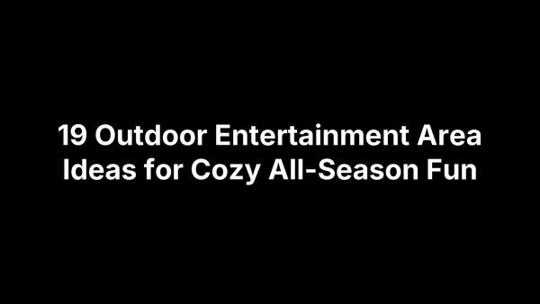 19 Outdoor Entertainment Area Ideas for Cozy All-Season Fun